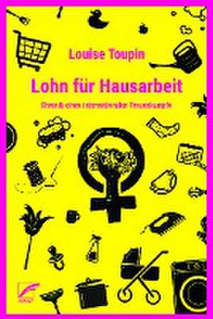 Lohn für Hausarbeit de Louise Toupin