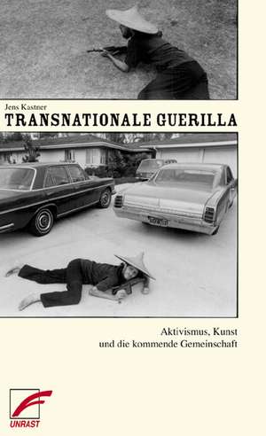 Transnationale Guerilla de Jens Kastner