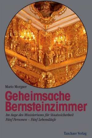 Geheimsache Bernsteinzimmer de Mario Morgner