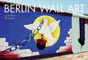 Berlin Wall Art de Christian Bahr