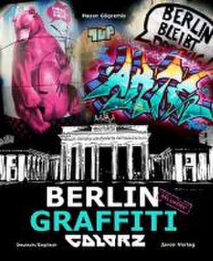 Berlin Graffiti de Hasan Gögremis