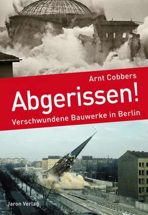 Abgerissen! de Arnt Cobbers