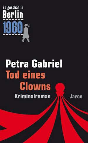 Tod eines Clowns de Petra Gabriel