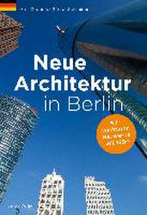 Neue Architektur in Berlin de Arnt Cobbers