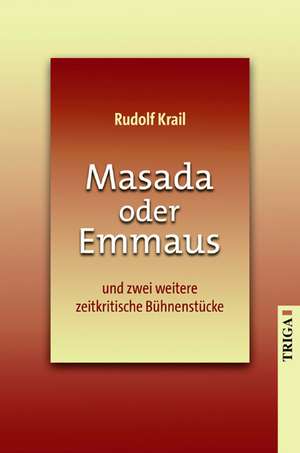 Masada oder Emmaus de Rudolf Krail