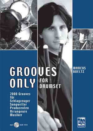 Grooves Only for Drumset de Marcus Boeltz