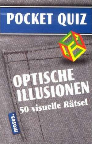 Optische Illusionen. Pocket Quiz de Tobias Bungter