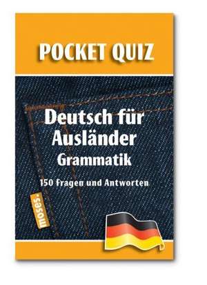 Deutsch für Ausländer. Grammatik. Pocket Quiz de Anne Emmert