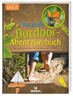 Expedition Natur - Das große Outdoor-Abenteuerbuch de Bärbel Oftring