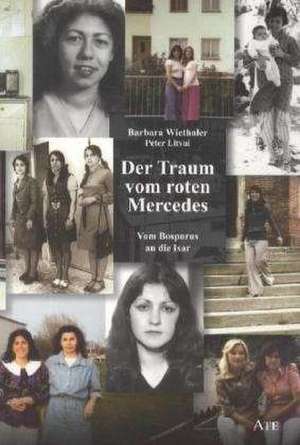 Der Traum vom roten Mercedes de Barbara Wiethaler