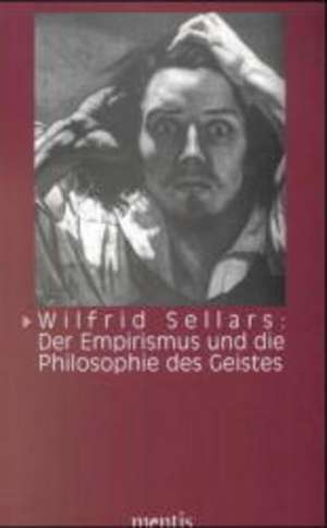 Wilfrid Sellars: Der Empirismus und die Philosophie des Geistes de Thomas Blume