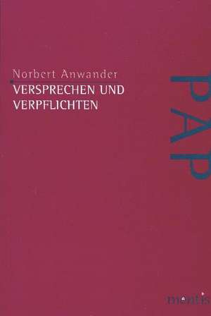 Versprechen und Verpflichten de Norbert Anwander