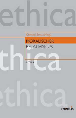 Moralischer Relativismus de Gerhard Ernst