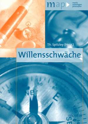 Willensschwäche de Thomas Spitzley