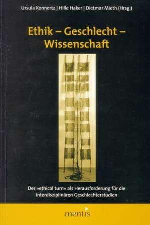 Ethik - Geschlecht - Wissenschaft de Ursula Konnertz