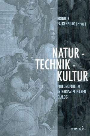 Natur - Technik - Kultur de Brigitte Falkenburg