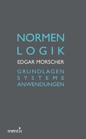 Normenlogik de Edgar Morscher