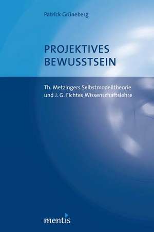 Projektives Bewusstsein de Patrick Grüneberg