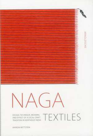 Naga Textiles de Marion Wettstein