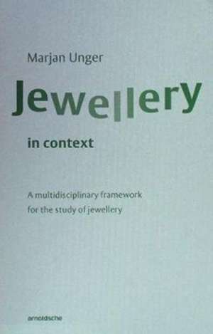 Jewellery in Context de Marjan Unger