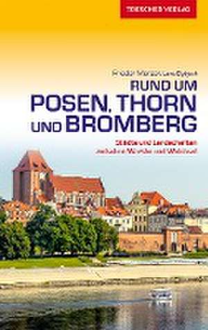 Reiseführer Rund um Posen, Thorn und Bromberg de Frieder Monzer