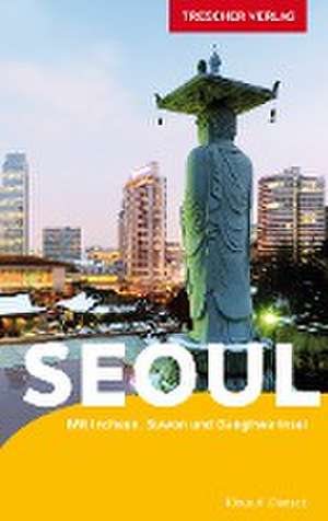 Reiseführer Seoul de Klaus A. Dietsch