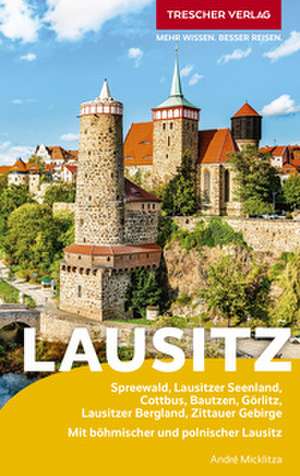 TRESCHER Reiseführer Lausitz de André Micklitza