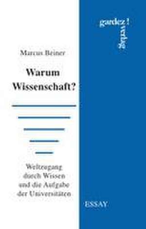 Warum Wissenschaft? de Marcus Beiner