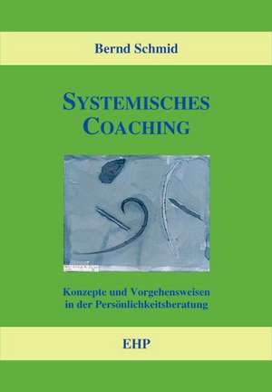 Systemisches Coaching de Bernd Schmid