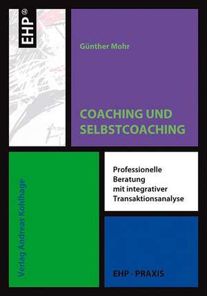 Coaching und Selbstcoaching de Günther Mohr