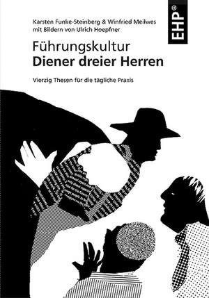 Führungskultur - Diener dreier Herren de Karsten Funke-Steinberg