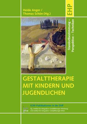 Gestalttherapie mit Kindern und Jugendlichen de Heide Anger