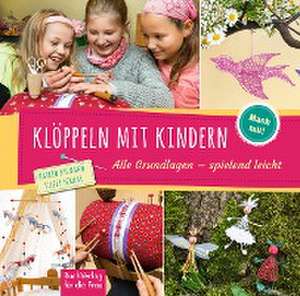 Klöppeln mit Kindern de Katrin Baumann