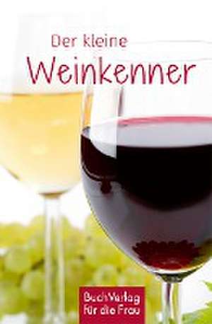 Der kleine Weinkenner de Carlos Steiner