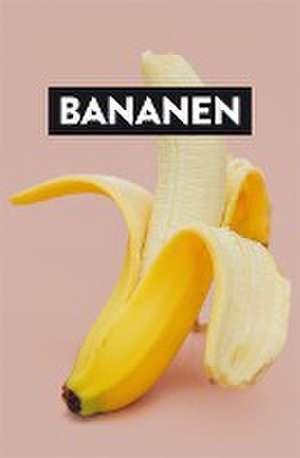 Bananen de Carola Ruff