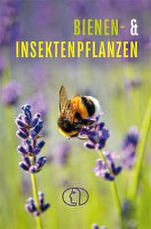 Bienen- & Insektenpflanzen de Tassilo Wengel