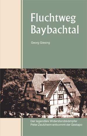 Fluchtweg Baybachtal de Georg Giesing