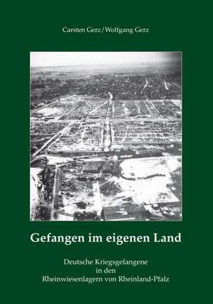 Gefangen im eigenen Land de Carsten Gerz