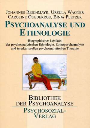 Psychoanalyse und Ethnologie de Johannes Reichmayr