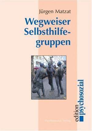 Wegweiser Selbsthilfegruppen de Jürgen Matzat