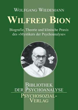 Wilfred Bion de Wolfgang Wiedemann