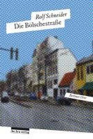 Die Bölschestraße de Rolf Schneider