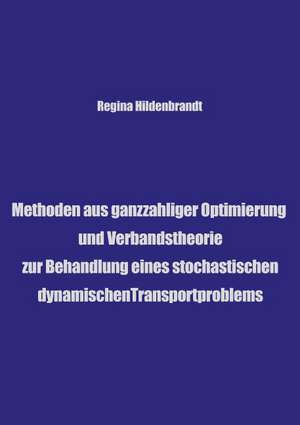 Methoden aus ganzzahliger Optimierung und Verbandtheorien de Regina Hildenbrandt