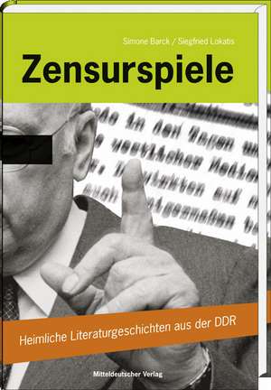 Zensurspiele de Simone Barck