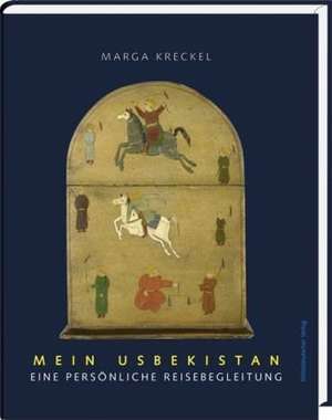 Mein Usbekistan de Marga Kreckel