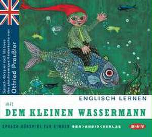 Englisch lernen mit Otfried Preußler. Der kleine Wassermann. CD de Robert Metcalf