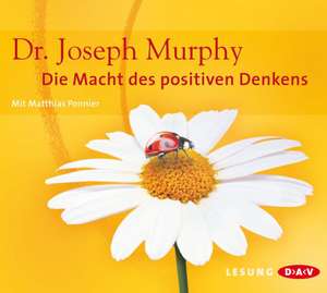 Die Macht des positiven Denkens de Joseph Murphy