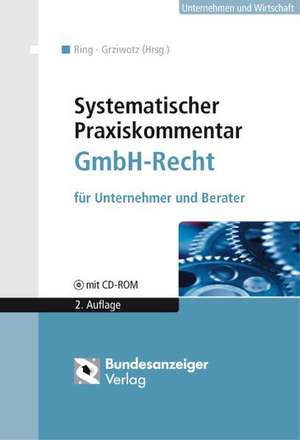 Systematischer Praxiskommentar GmbH-Recht de Gerhard Ring