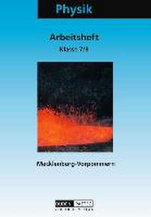 Physik 7/8. Arbeitsheft. Realschule. Mecklenburg-Vorpommern. Neubearbeitung de Lothar Meyer