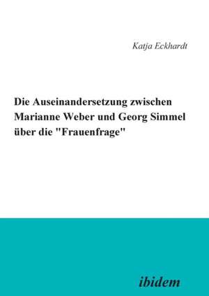 Eckhardt, K: Auseinandersetzung zwischen Marianne Weber und